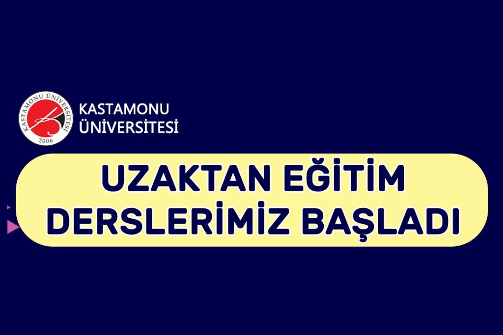 uzaktan egitim dersleri basladi kastamonu universitesi internet gazetesi