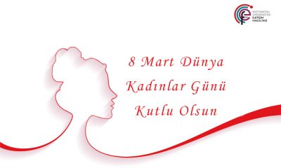 8 Mart Dünya Kadınlar Günü Kutlu Olsun