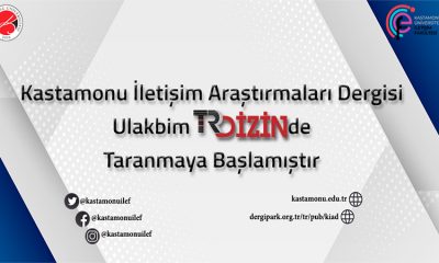 KASTAMONU İLETİŞİM ARAŞTIRMALARI DERGİSİ  ULAKBİM TR DİZİN’DE
