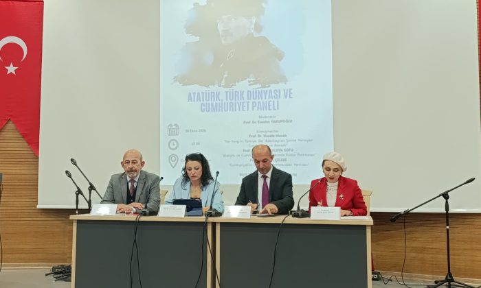 “Atatürk, Türk Dünyası ve Cumhuriyet Paneli”